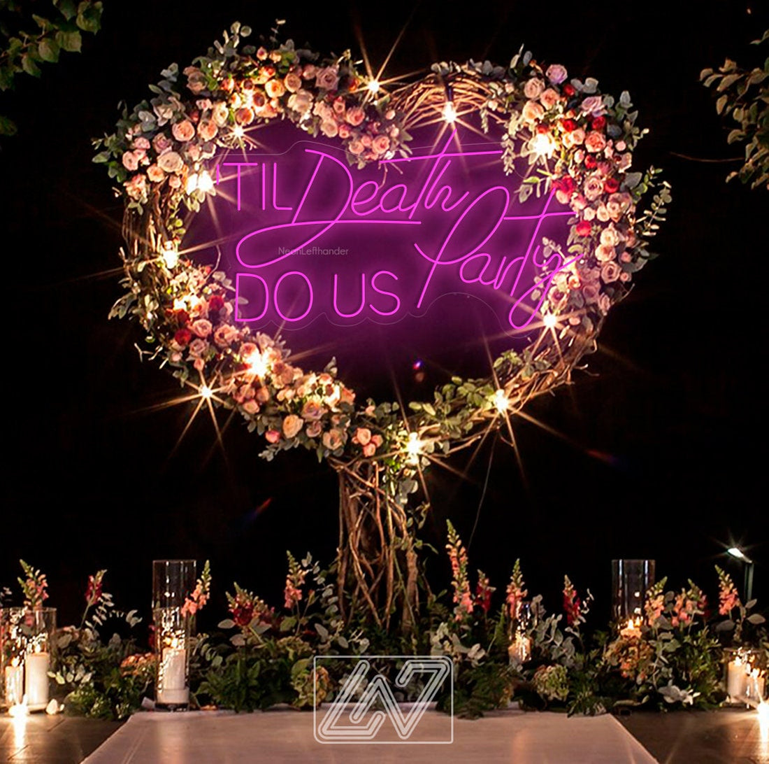 Til Death Do Us Party - LED Neon Sign,Wedding neon sign,Led neon sign wall decor,Neon sign,Neon Sign Wedding, Custom Wedding Neon Sign,