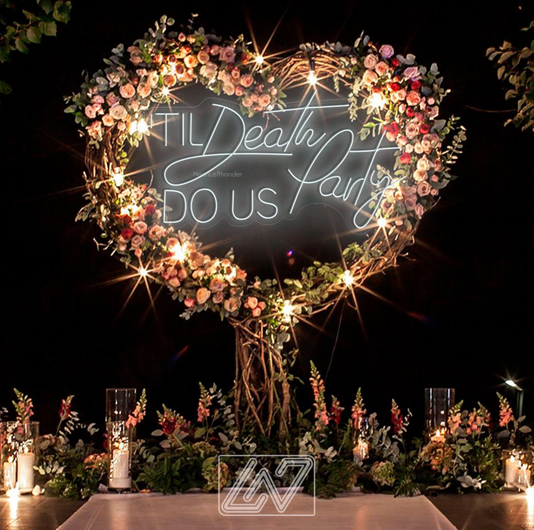 Til Death Do Us Party - LED Neon Sign,Wedding neon sign,Led neon sign wall decor,Neon sign,Neon Sign Wedding, Custom Wedding Neon Sign,