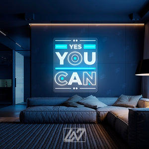 Yes You Can - LED Neon Sing with UV Print, Inspiration Neon Sign, Neon Sign Bedroom, Motivation Quote Led Sign