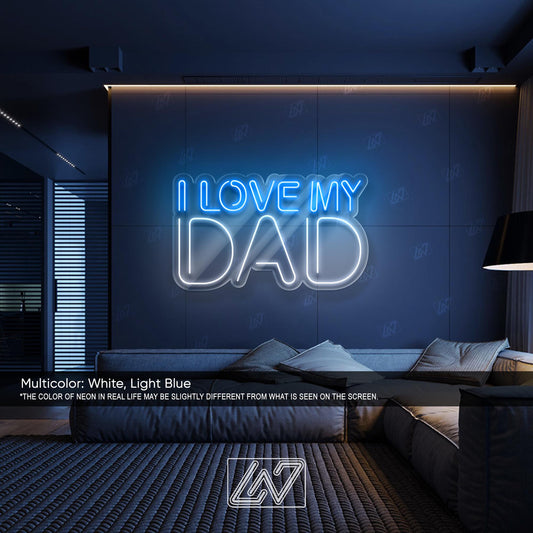 I Love My Dad - LED Neon Sign, LED Gift for Fathers, Man Cave & Home Decor, Perfect Father's Day Gift, Dad Room Decor, Gift for Dad