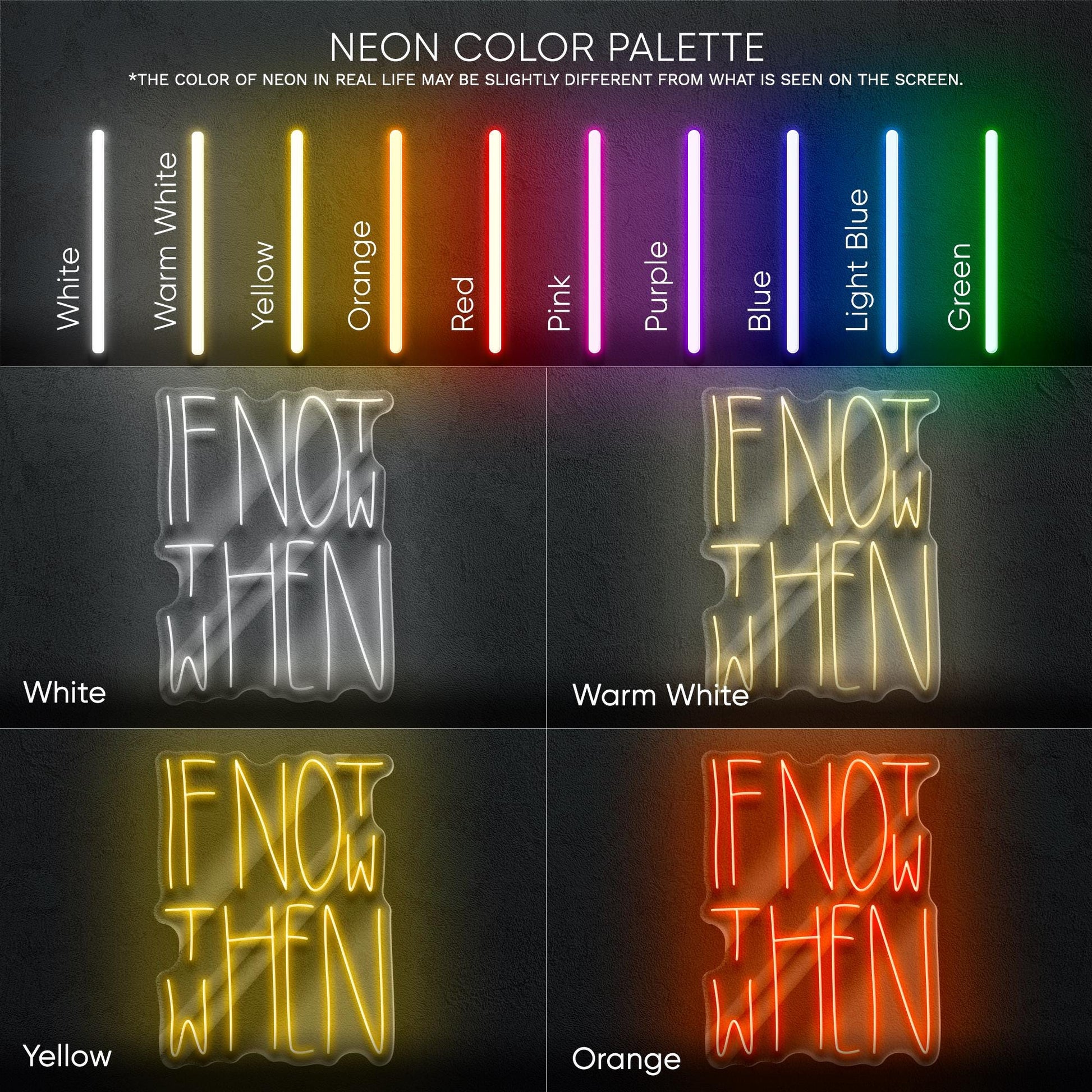If Not Now Then When Neon Sign